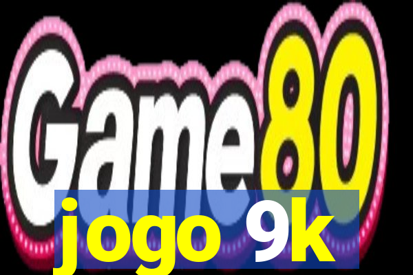 jogo 9k